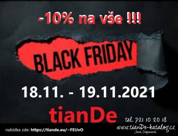 BLACK FRIDAY v TianDe jen VE ČTVRTEK 18.11. a V PÁTEK 19.11. 2021